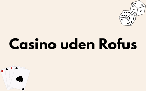 Bedste Online Casino Uden ROFUS - Spil Uden Bekymringer 1538568378