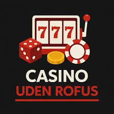 Casino Uden Om Rufus Find De Bedste Alternativer Casino Uden Om Rufus Find De Bedste Alternativer