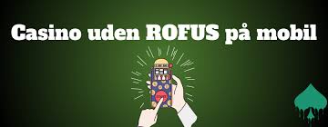Casinoer Uden om RoFUS En Guide til Alternative Spilmuligheder