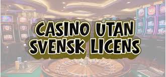 Upptäck Online Casino Utan Svensk Licens Fördelar och Nackdelar -1725031762