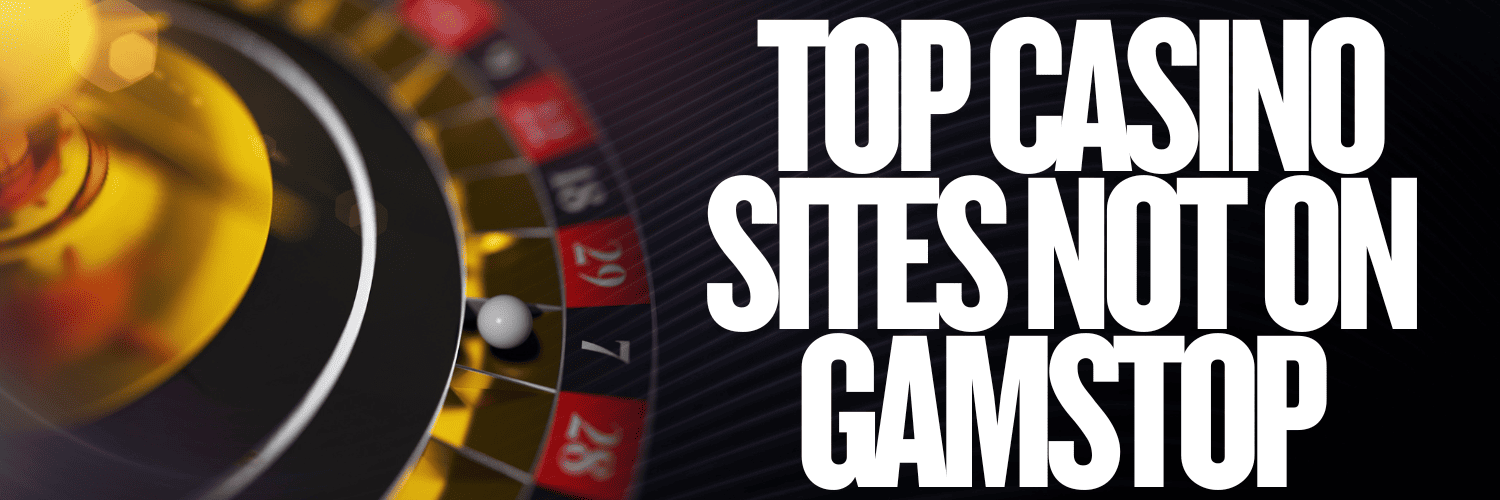 Best Non GamStop Online Casinos Your Ultimate Guide