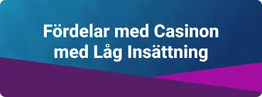 Minsta Insättning Casino Upptäck Låg Insättning Alternativ